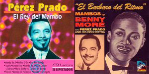 Perez Prado y Benny More